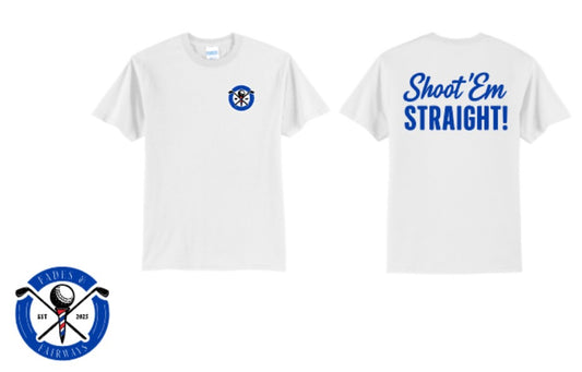 Fades & Fairways “Shoot ’Em Straight” Tee